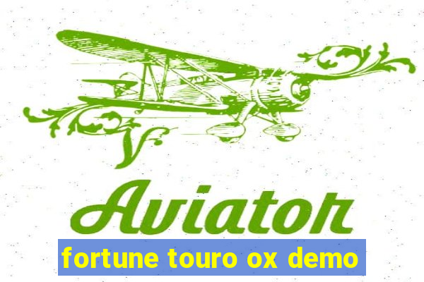 fortune touro ox demo